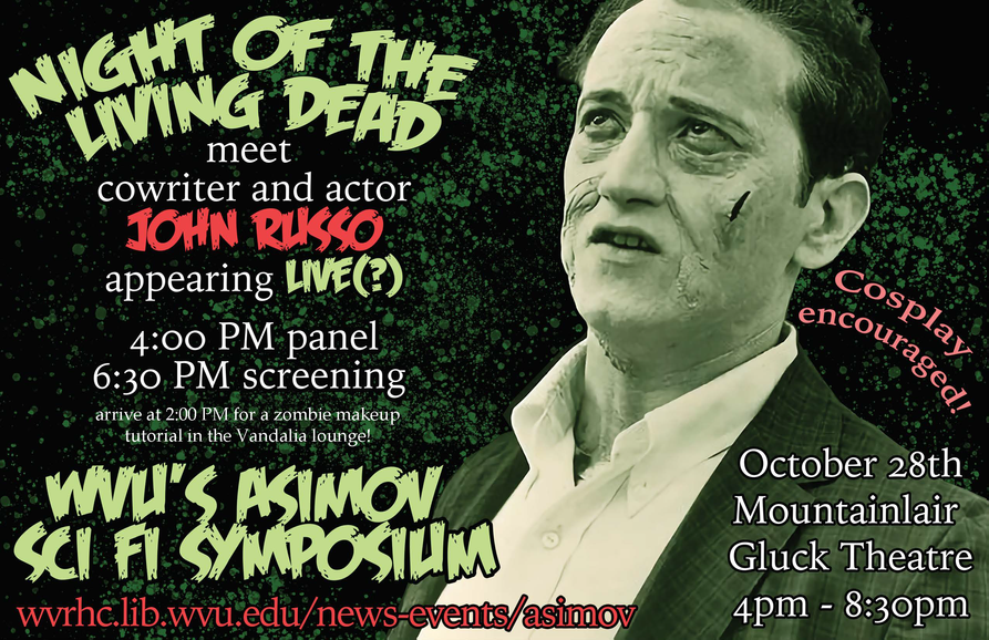 flyer for the October 28 sci-fi symposium advertising the appearance of John Russo. The background is a picture of a zombie with a green filter. The details of the event: a 2:00pm zombie makeup tutorial, a 4:00pm panel, and a 6:30pm movie screening.