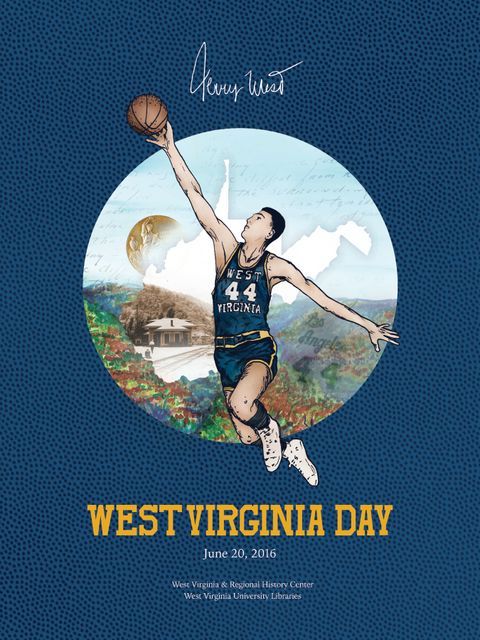 A poster advertising WV Day 2016. It has a blue background, and an illustration of Jerry West mid-air, reaching for a basket ball overlaid over a circular image of hills and the state of WV. Above the image is Jerry West's signature. 